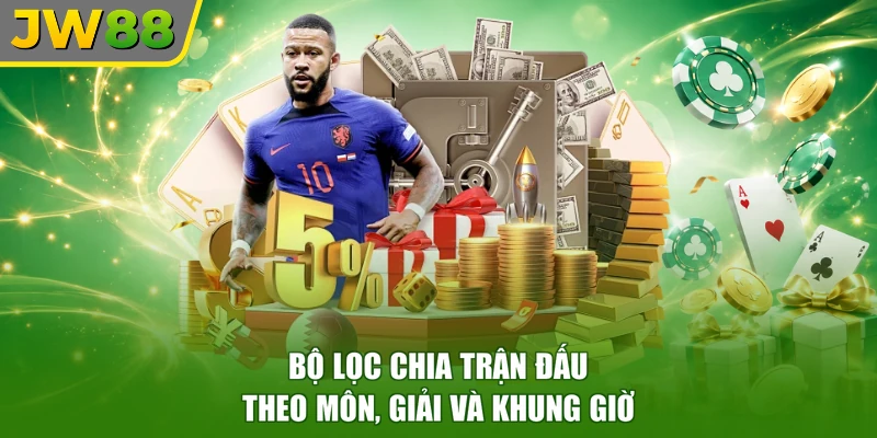 Bộ lọc chia trận đấu theo môn, giải và khung giờ