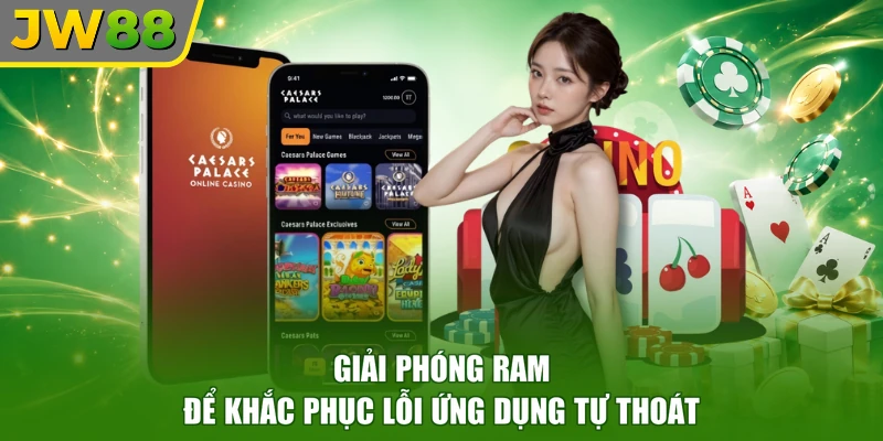Giải phóng RAM để khắc phục lỗi ứng dụng tự thoát