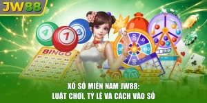 Xổ Số Miền Nam JW88: Luật Chơi, Tỷ Lệ Và Cách Vào Số